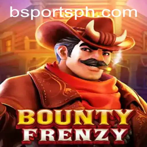 Unleashing the Excitement of BountyFrenzy in BSports: A Comprehensive Guide